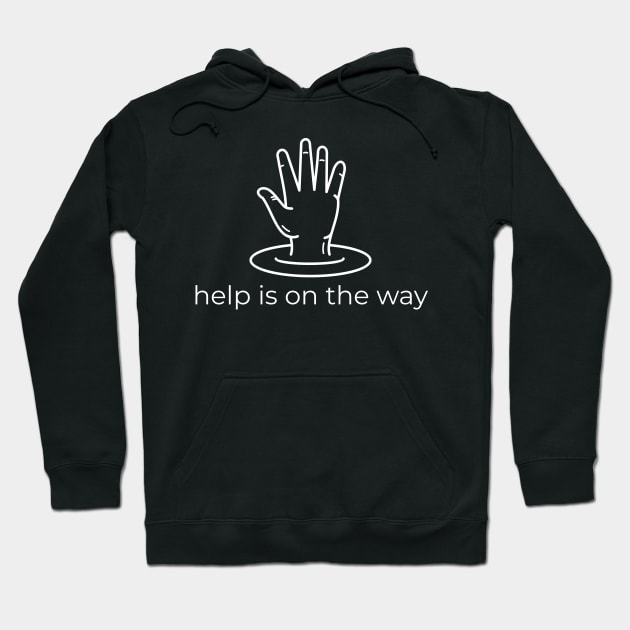 Help is on the way Hoodie by DeraTobi